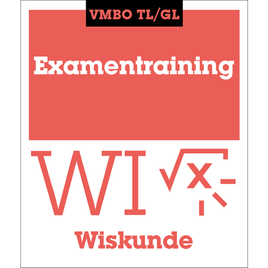 Examentraining Wiskunde (VMBO TL/GL)